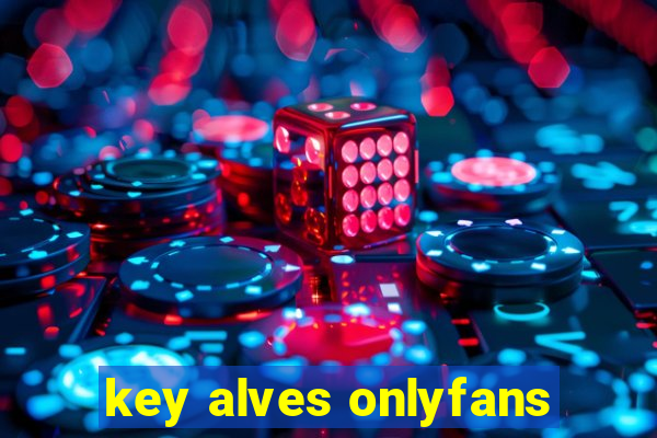 key alves onlyfans
