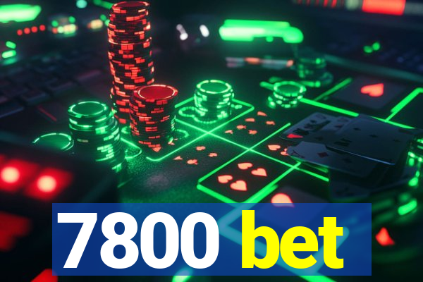 7800 bet