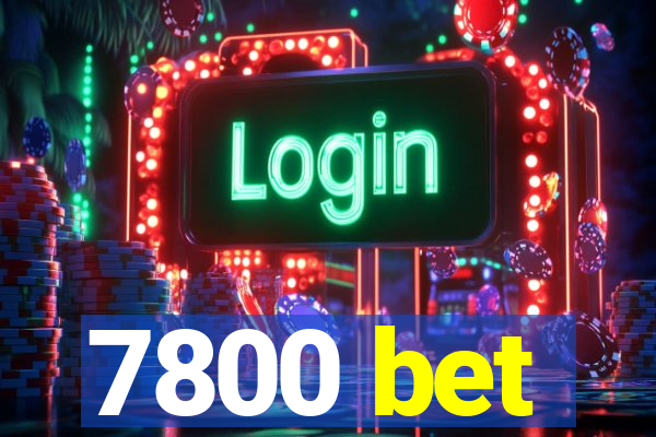7800 bet