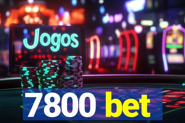 7800 bet