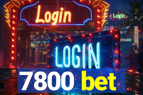 7800 bet