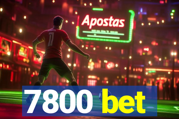 7800 bet