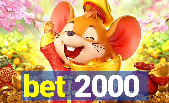 bet 2000