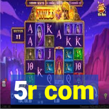 5r com