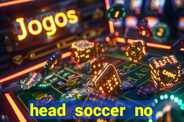 head soccer no click jogos