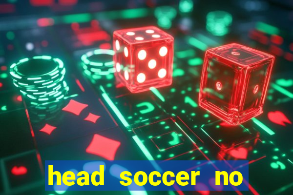 head soccer no click jogos
