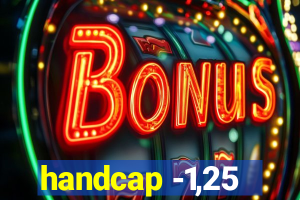 handcap -1,25