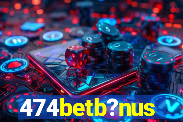 474betb?nus
