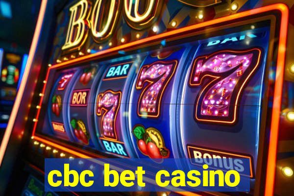 cbc bet casino