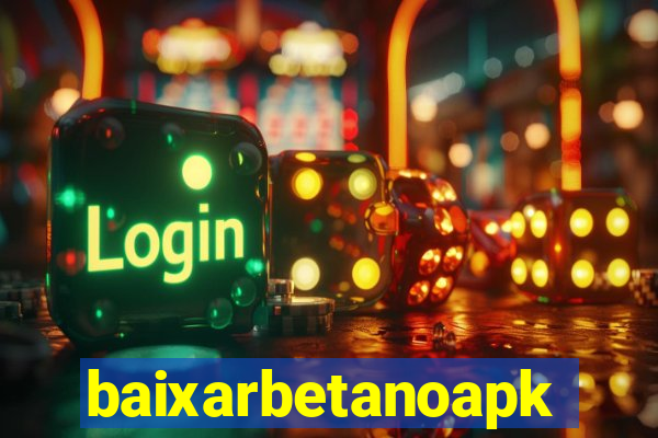 baixarbetanoapk