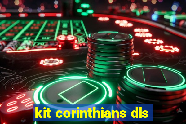kit corinthians dls