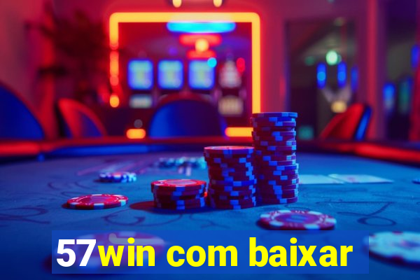 57win com baixar