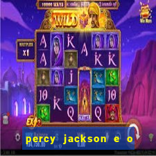 percy jackson e o ladr o de raios filme completo dublado