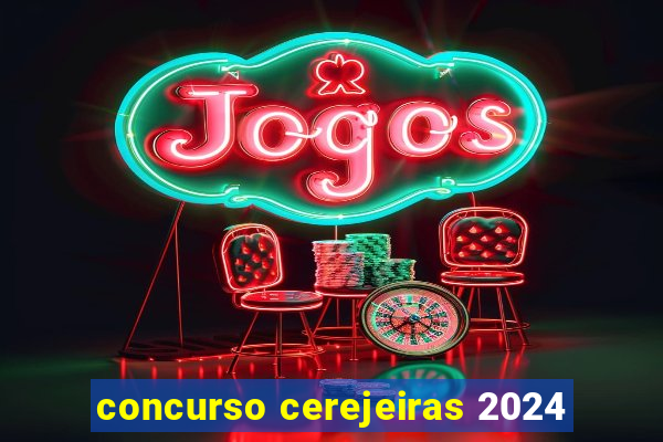 concurso cerejeiras 2024
