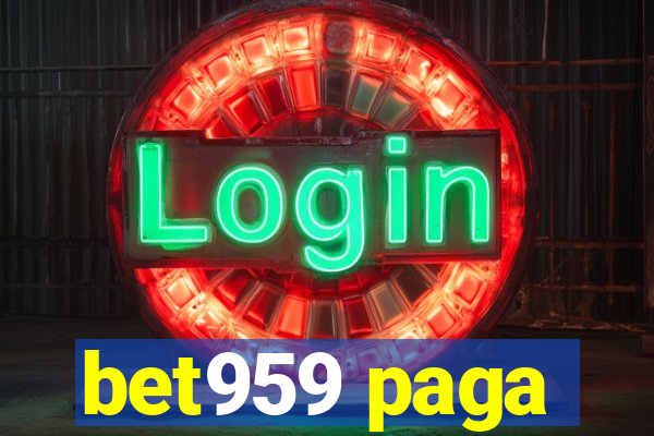 bet959 paga