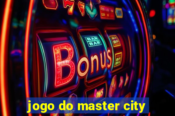 jogo do master city