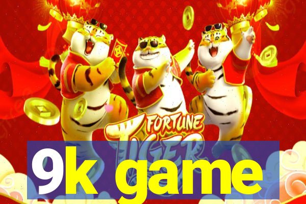 9k game