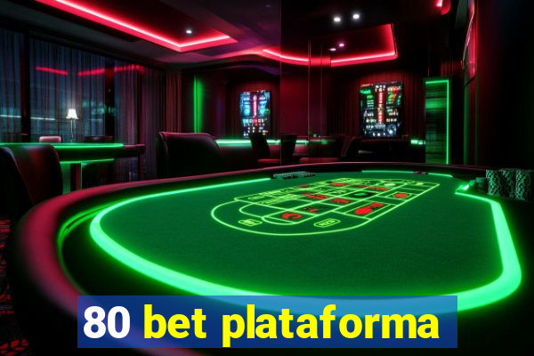 80 bet plataforma