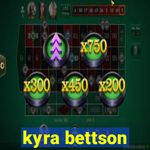 kyra bettson