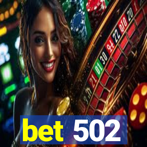 bet 502