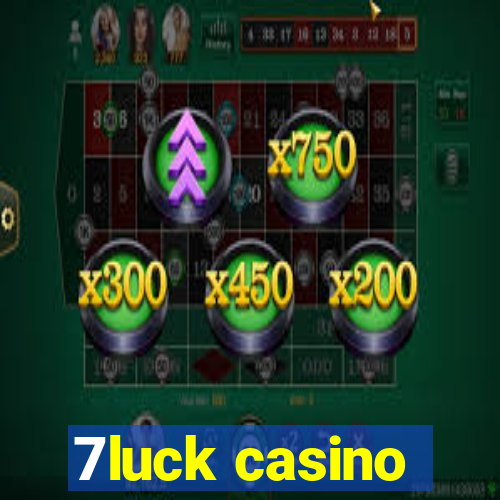 7luck casino