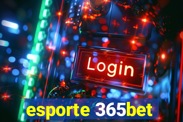 esporte 365bet