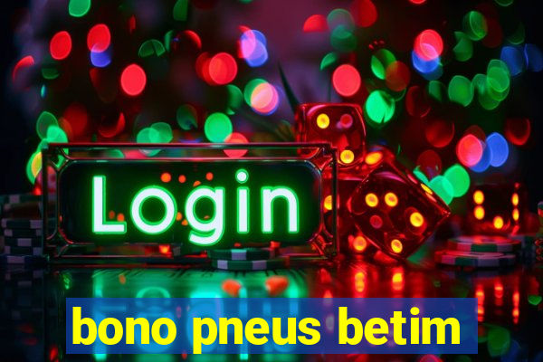 bono pneus betim