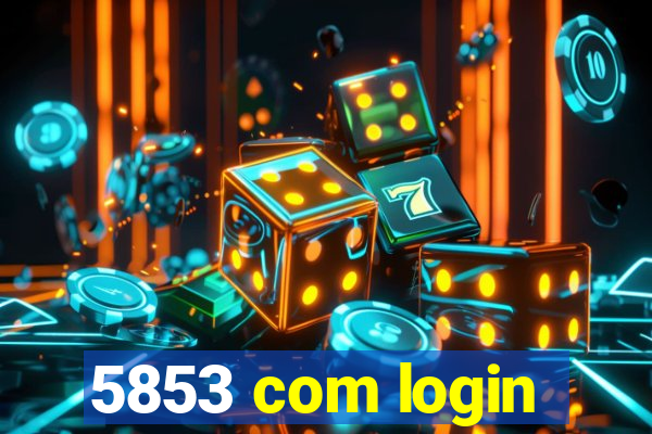 5853 com login