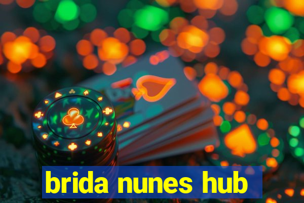 brida nunes hub