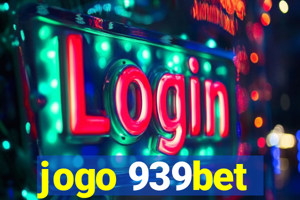 jogo 939bet