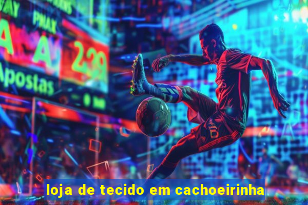 loja de tecido em cachoeirinha