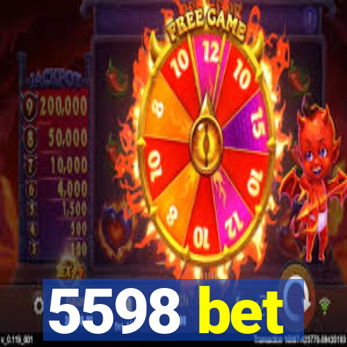 5598 bet