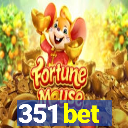 351 bet