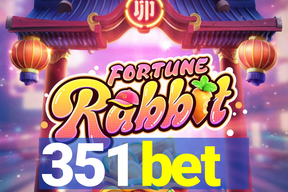 351 bet