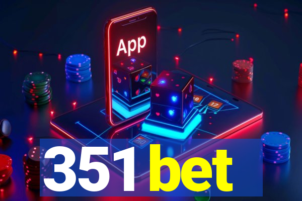 351 bet