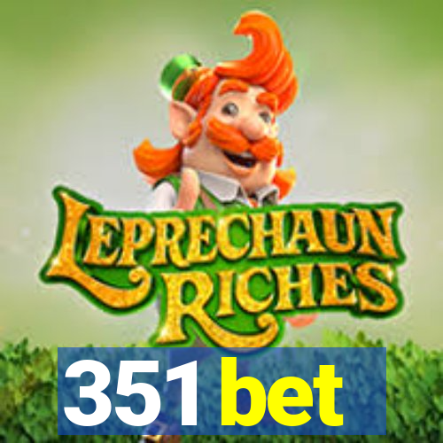 351 bet