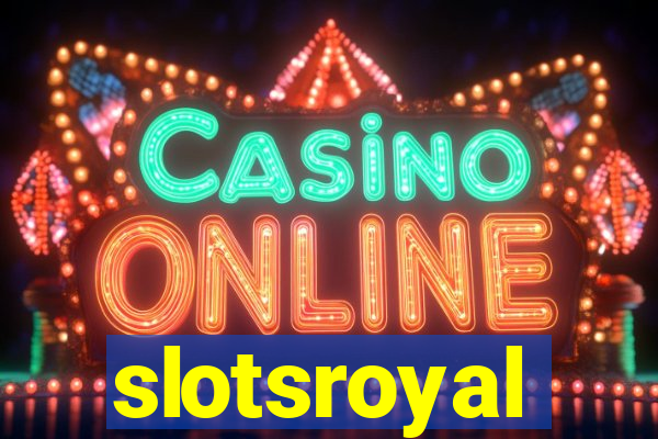 slotsroyal