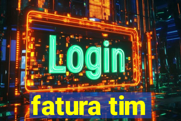 fatura tim