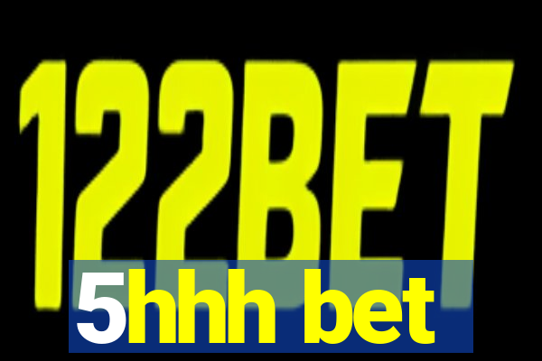 5hhh bet