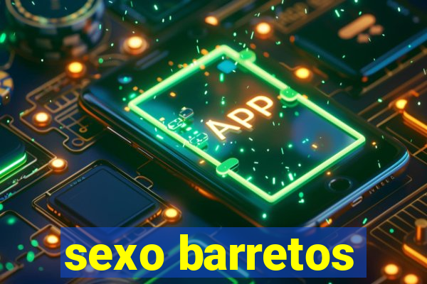 sexo barretos