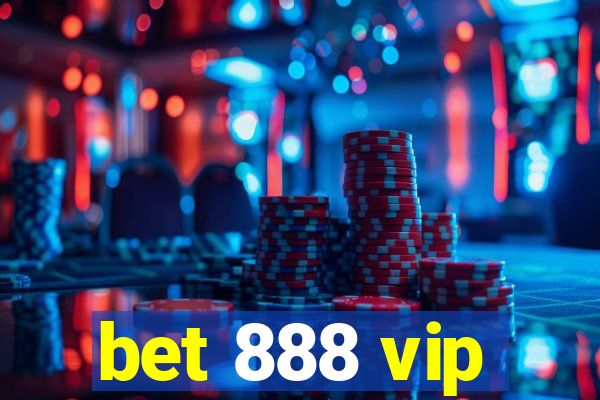 bet 888 vip