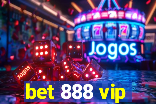 bet 888 vip
