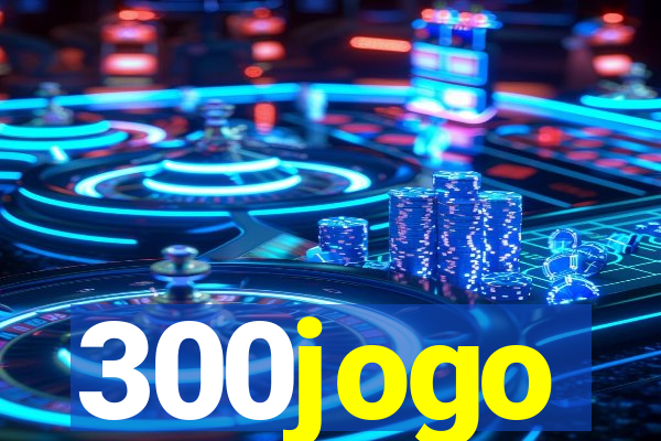 300jogo