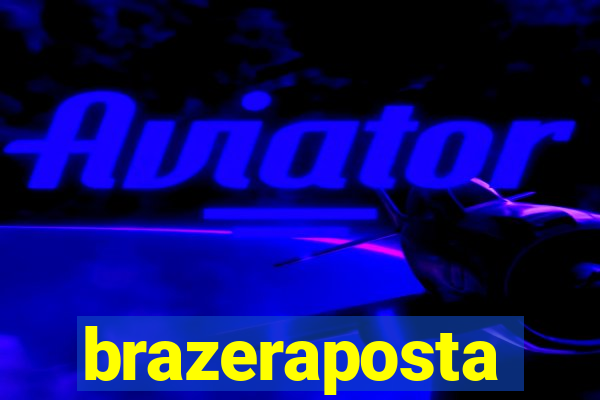 brazeraposta