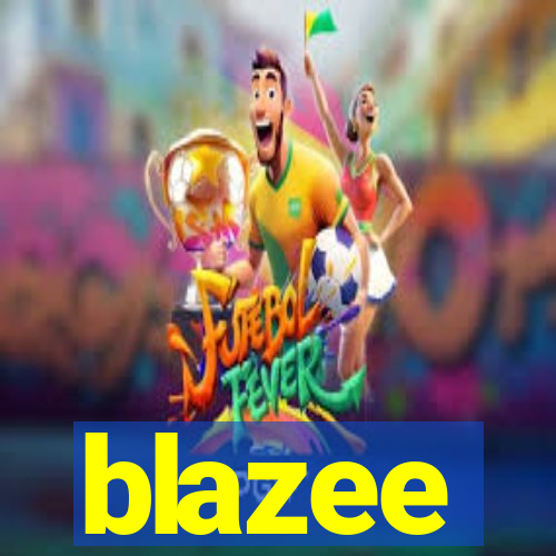 blazee