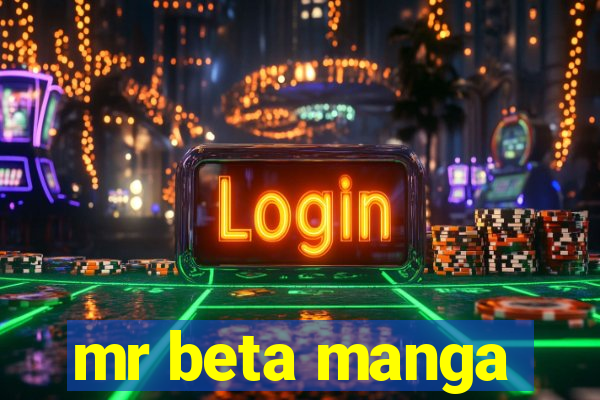 mr beta manga