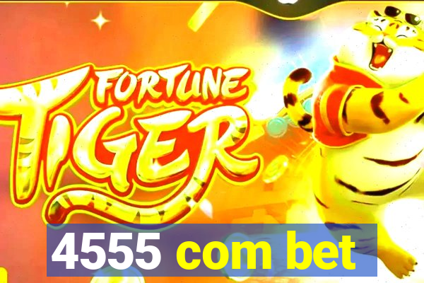 4555 com bet