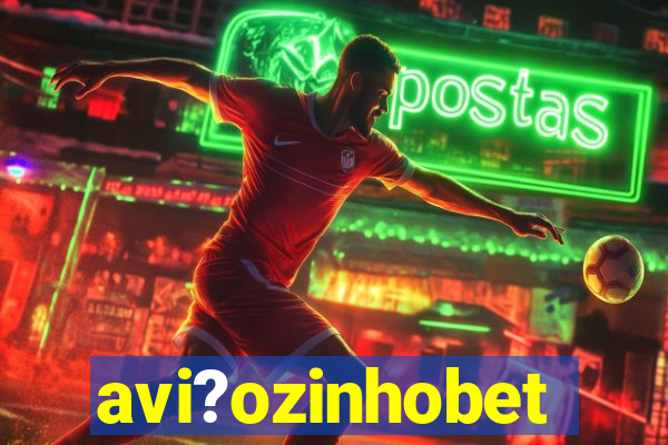 avi?ozinhobet