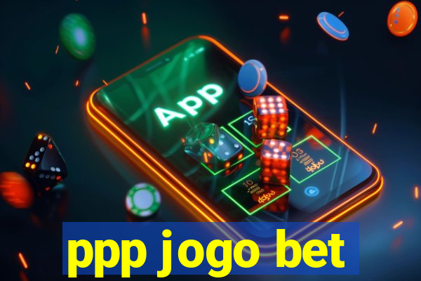 ppp jogo bet