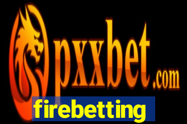 firebetting